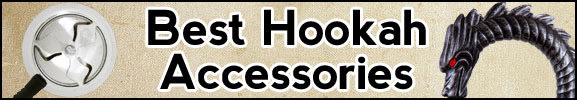 Best Hookah Accessories