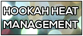 Hookah Heat Management