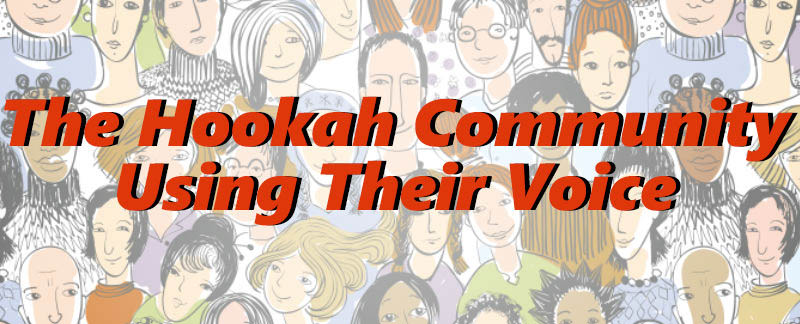 The hookah community uses their voice